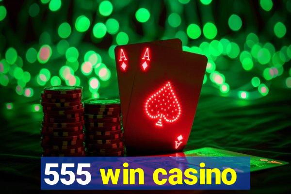 555 win casino